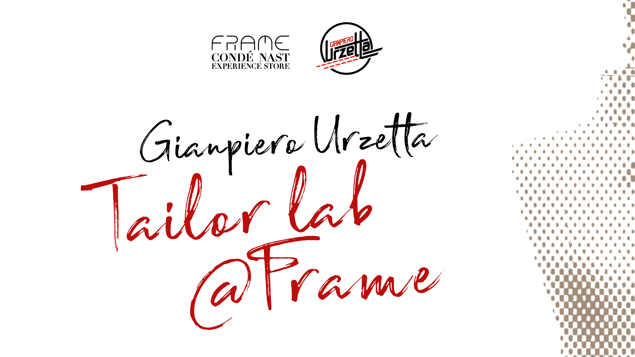 Gianpiero Urzetta Tailor Lab @ Frame